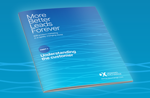B2B Product Marketing in a Rapidly Changing World Part 1: Understanding the Customer